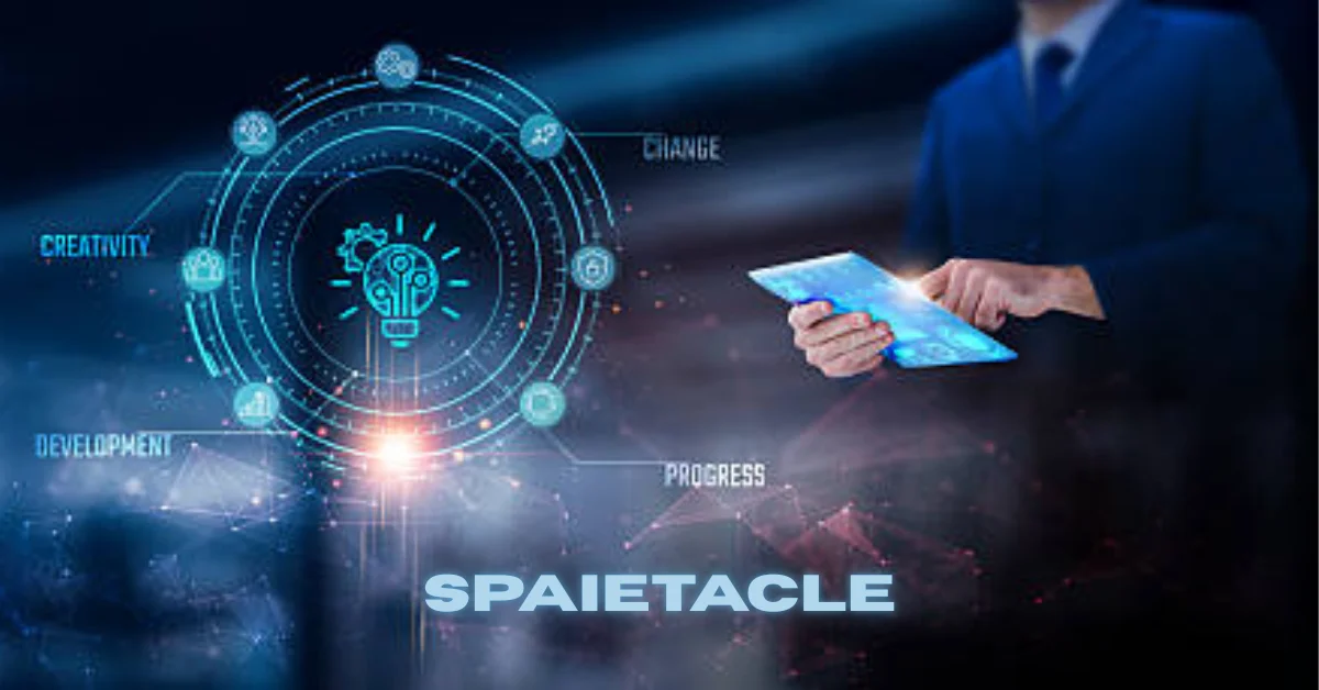Spaietacle Explained A Deep Dive into Its Features and Benefits