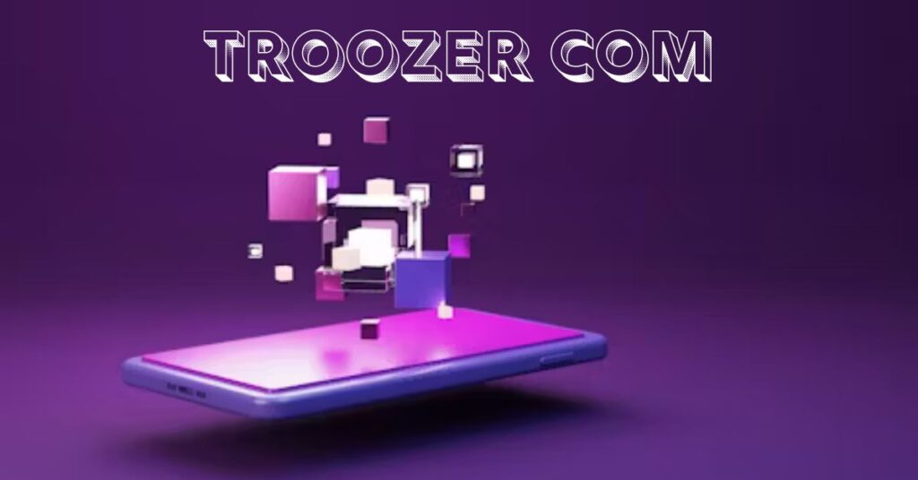 Top Features of Troozer.com You Didn't Know About