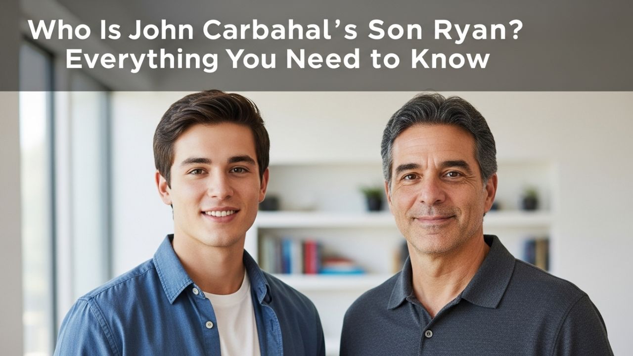 john carbahal's son ryan